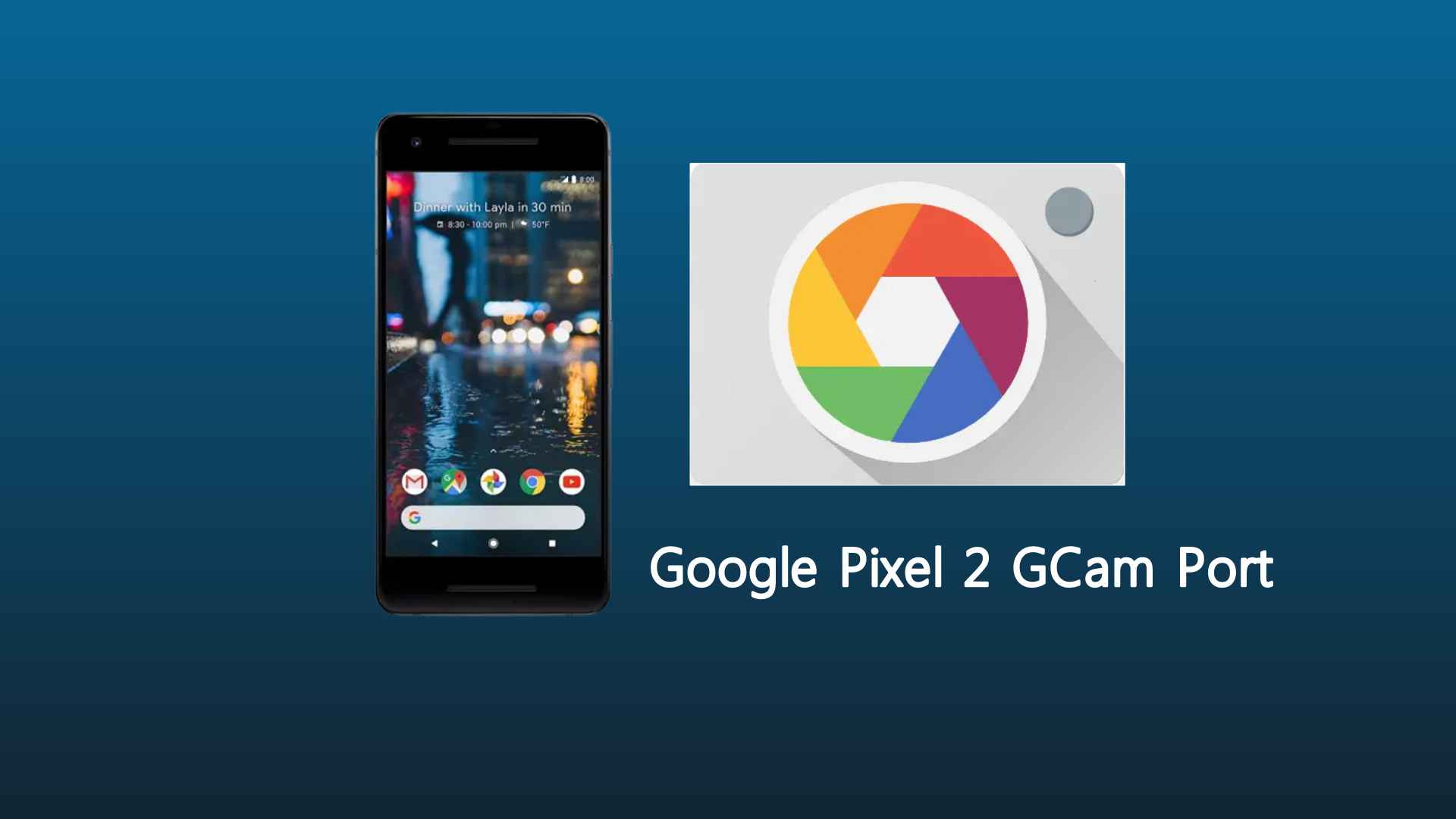 Google Pixel 2 GCam Port