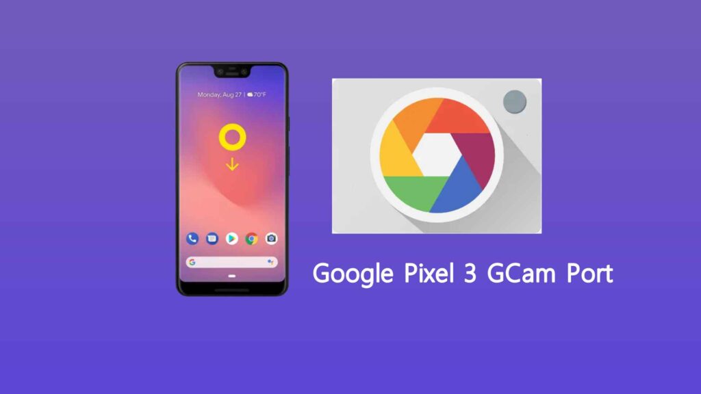 Google Pixel 3 GCam Port