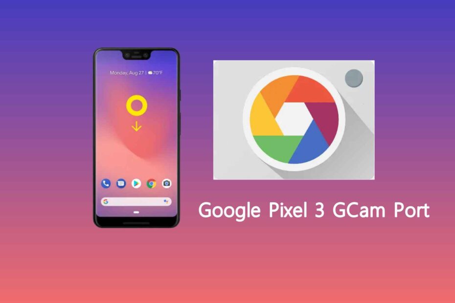 Google Pixel 3 GCam Port
