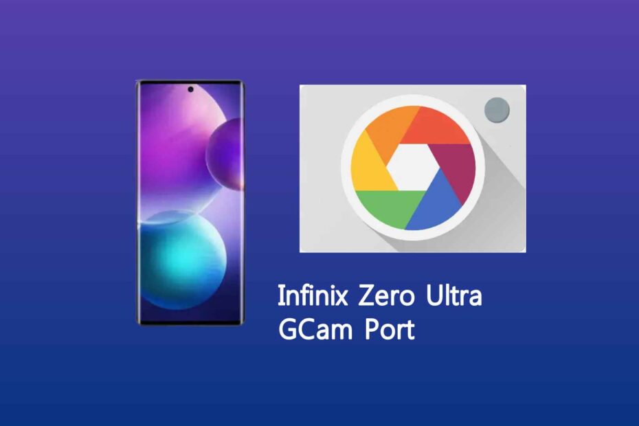 Infinix Zero Ultra GCam Port