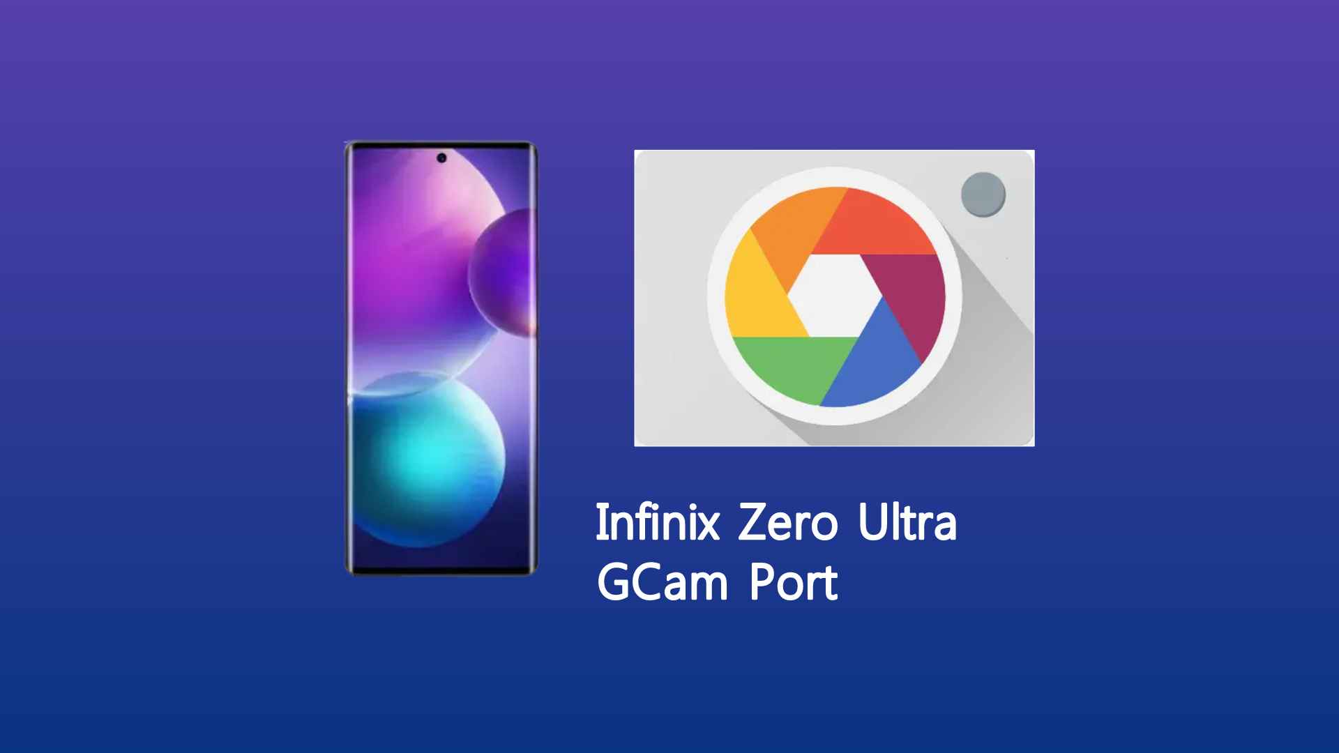 Infinix Zero Ultra GCam Port