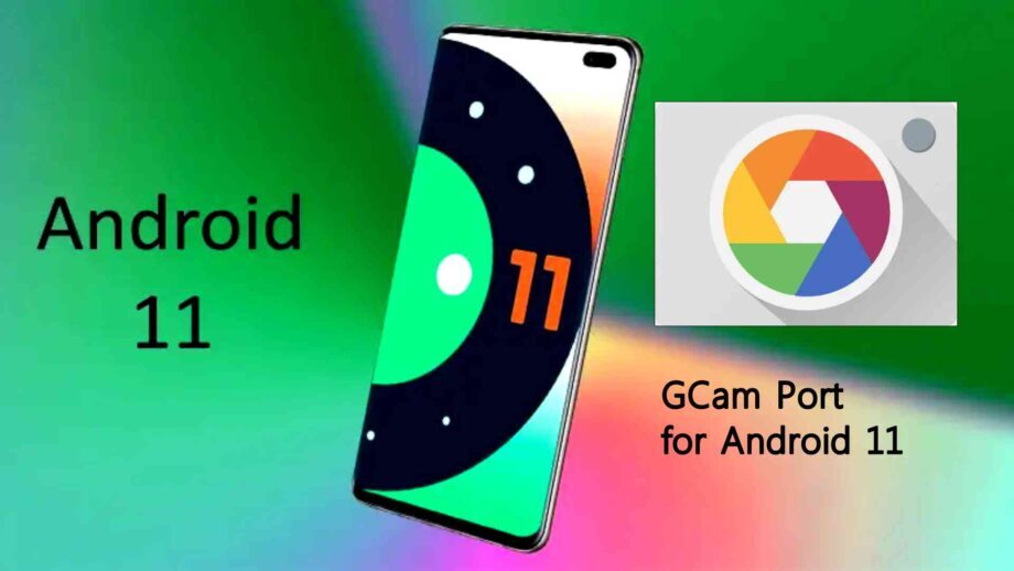 GCam Port for Android 11