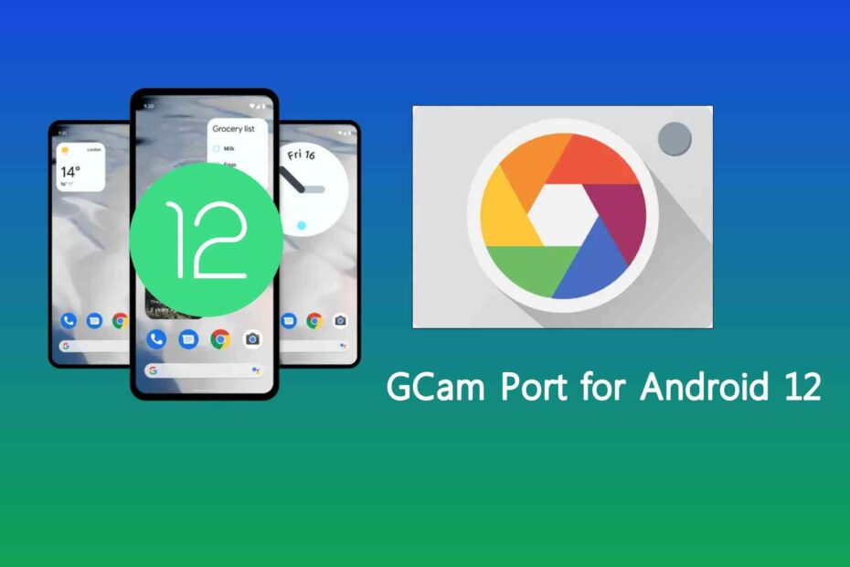 GCam Port for Android 12