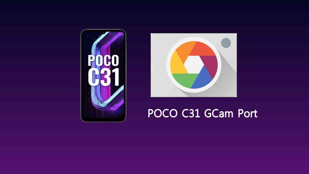 POCO C31 GCam Port