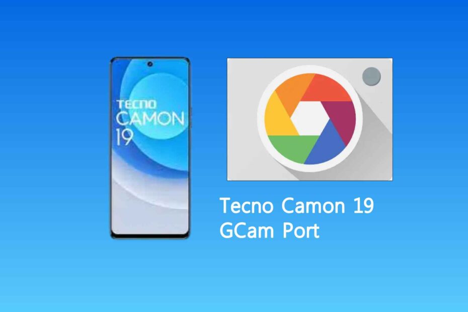 Tecno Camon 19 GCam Port