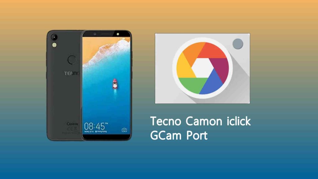 Tecno Camon iclick GCam Port