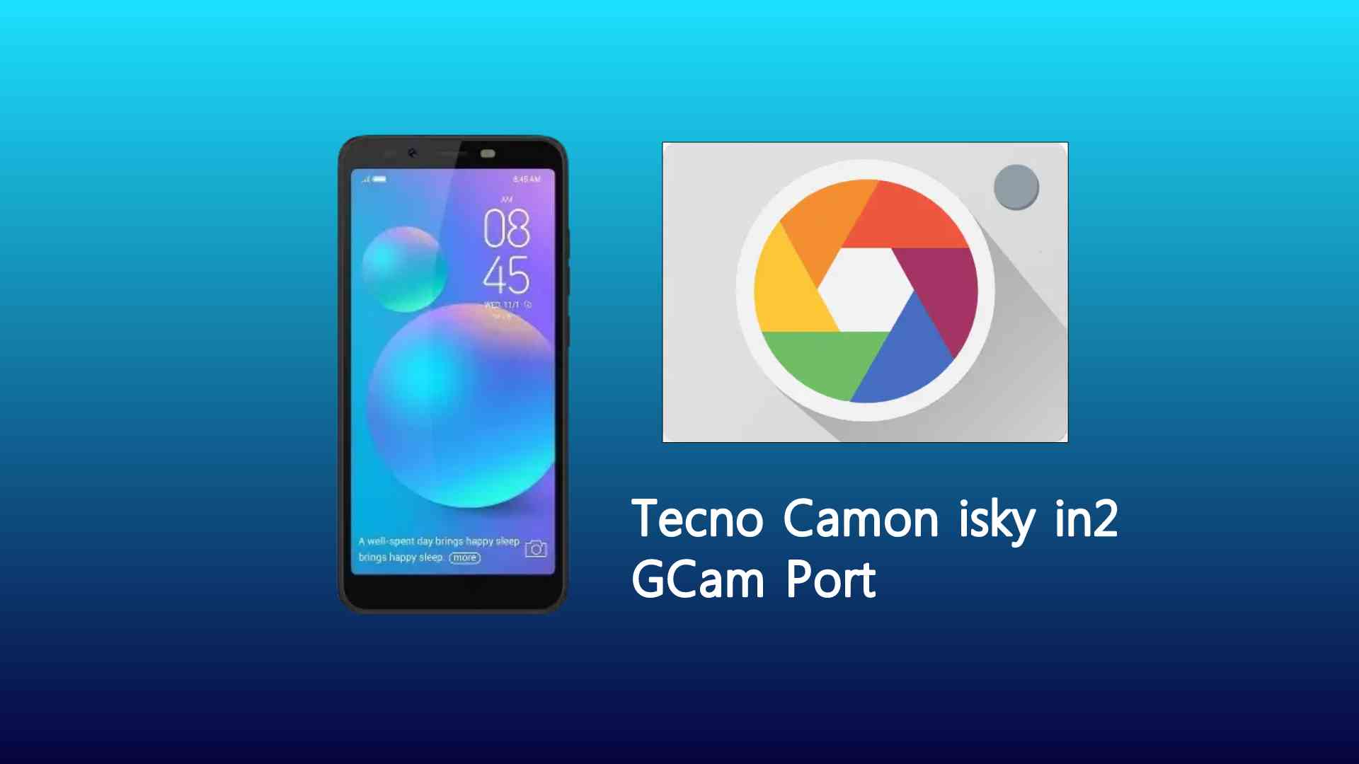 Tecno Camon isky in2 GCam Port