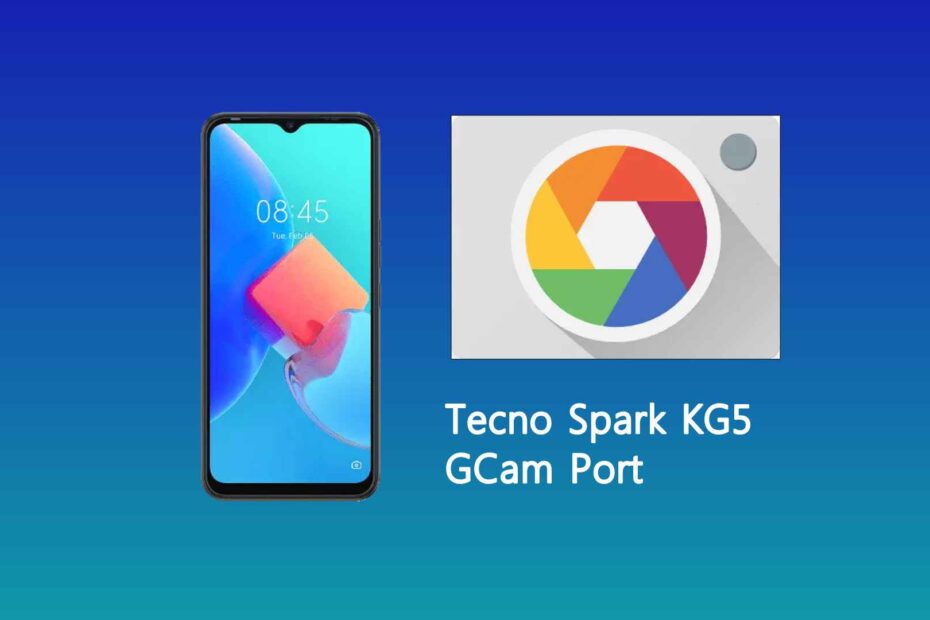 Tecno Spark KG5 GCam Port