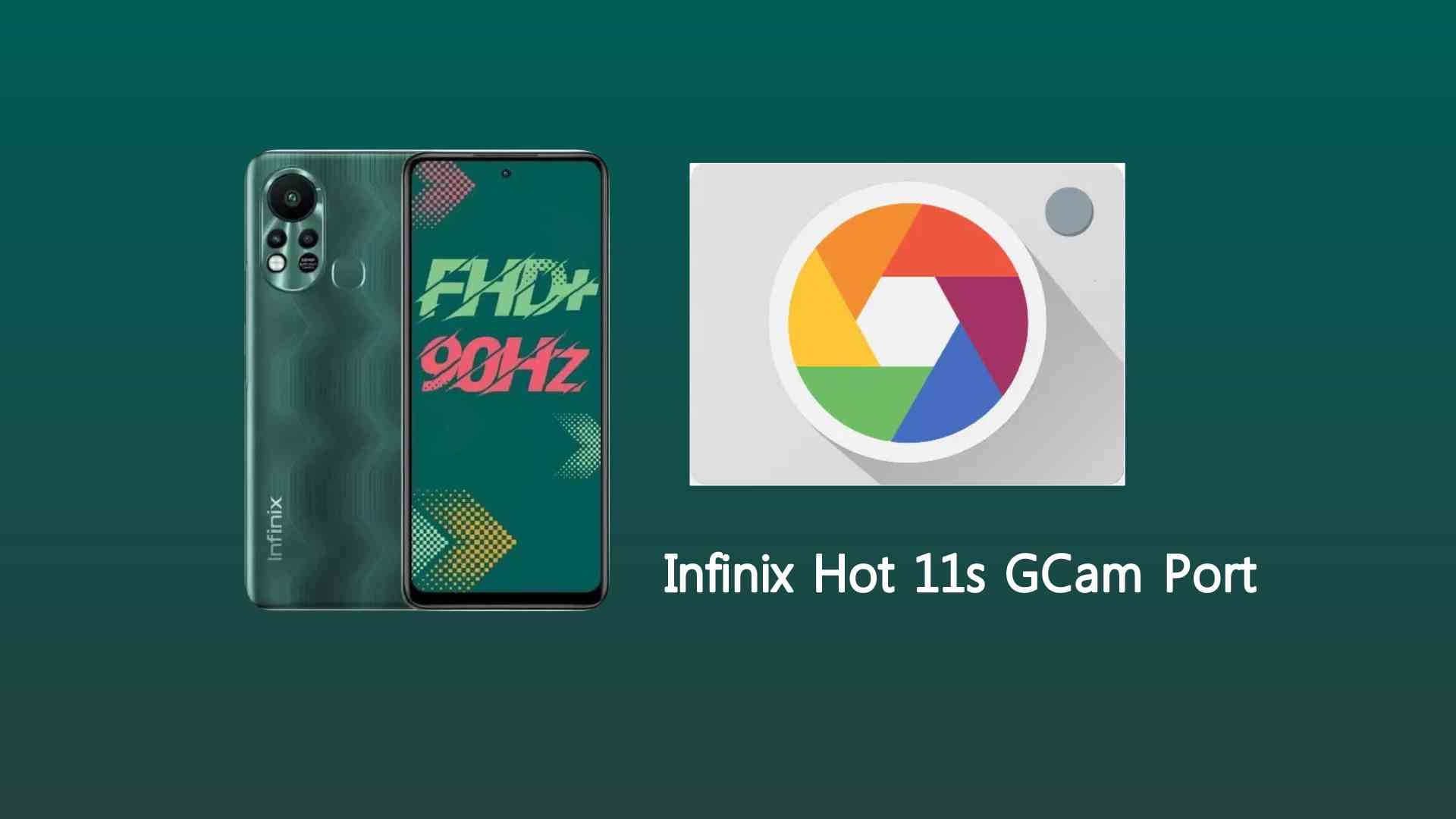 Infinix Hot 11s GCam Port