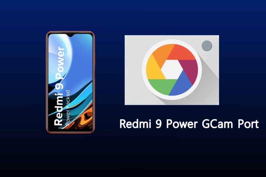 Redmi 9 Power GCam Port