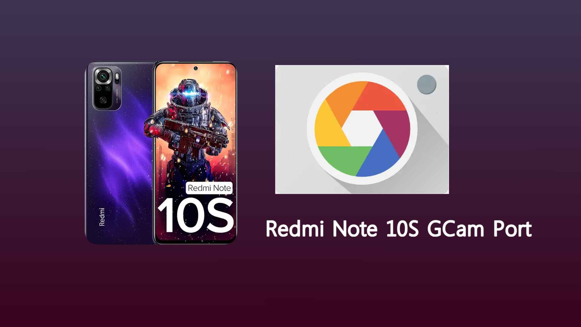 Redmi Note 10S GCam Port