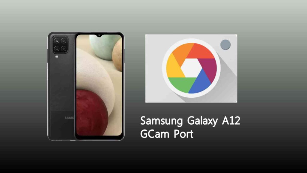 Samsung Galaxy A12 GCam Port